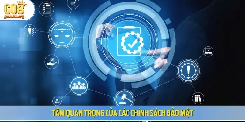 Tầm quan trọng của các chính sách bảo mật