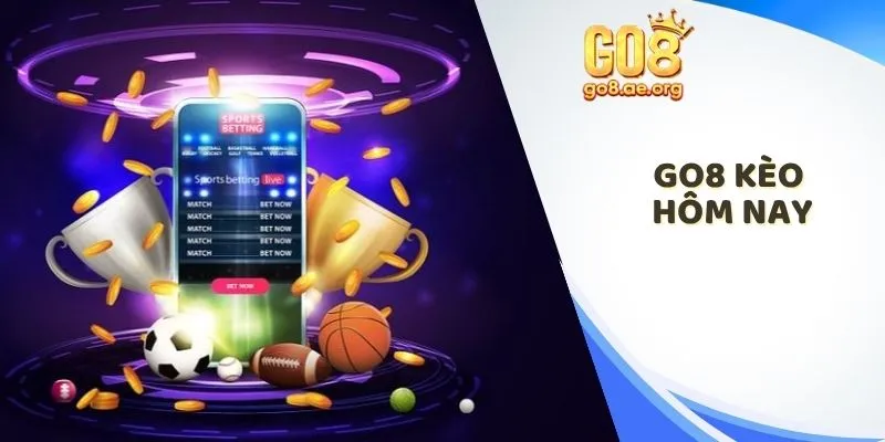Go8 kèo hôm nay
